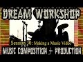Dream Workshop 30 - Video Making