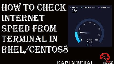 How to Check Internet Speed from Terminal in RHEL/CentOS8[Hindi]By Karun Behal