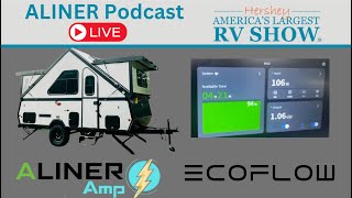 ALINER AMP & ECOFLOW Integration | Live From Hershey RV Show | ALINER Podcast Episode 3