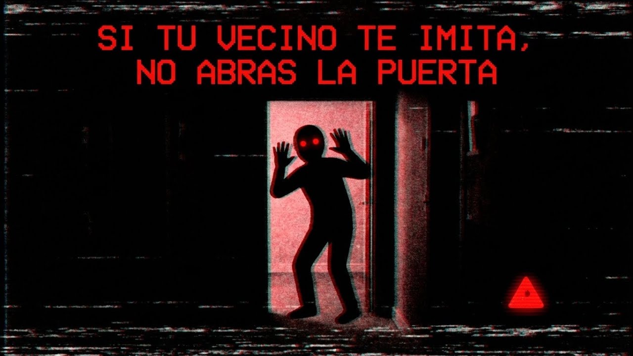 Si Tu Vecino Te Imita, No Le Abras La Puerta - Terror Analógico - YouTube