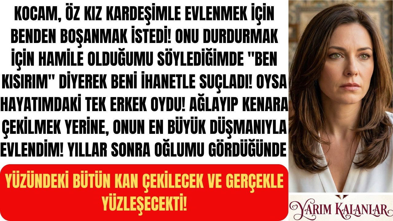 KOCAM BENİ KIZ KARDEŞİM İÇİN TERK ETTİ! | ONUN EN BÜYÜK DÜŞMANIYLA EVLENDİM! (İHANET VE GERÇEK AŞK)