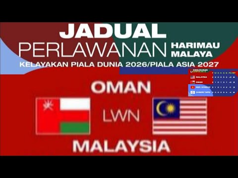 Jadual Perlawanan Oman vs Malaysia | Kelayakan Piala Dunia 2026/Piala Asia 2027