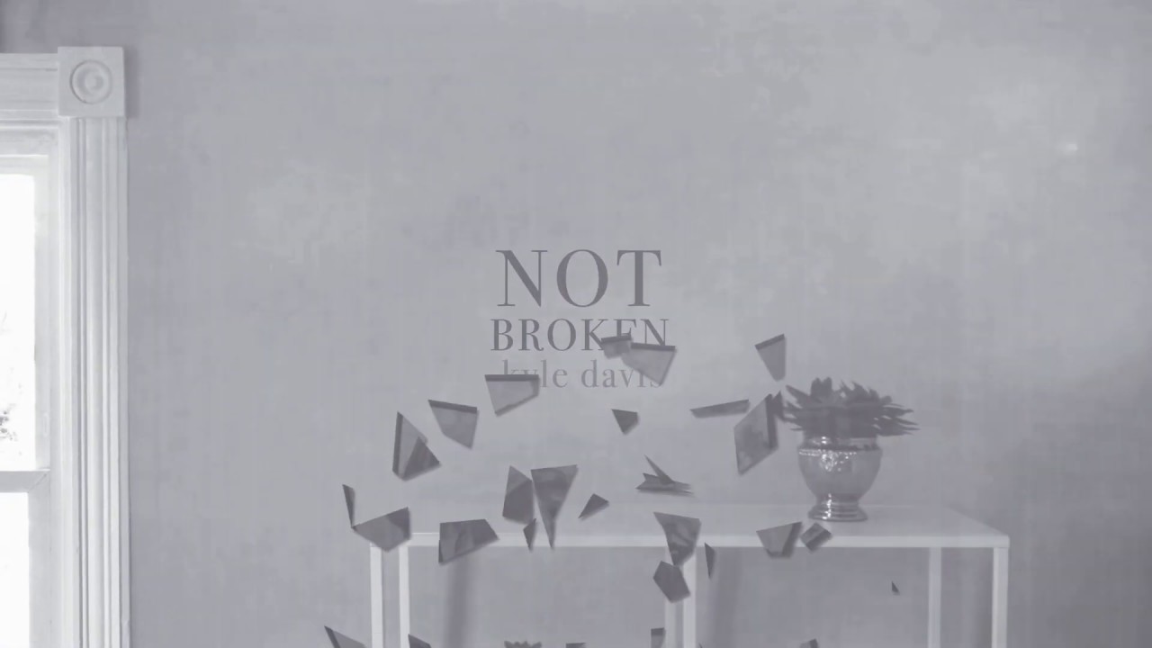 Not Broken (Lyric Video) by Kyle Davis