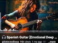 SelectDeep SPANISH GUITAR EMOTIONAL DEEP MIX