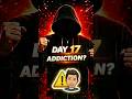 Day 17: The Addiction. 🗿  #shorts #mindset #builtin100days #motivation #facts #addition