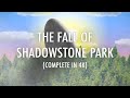 The fall of shadowstone park complete in 4k