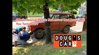 #RoverRescue Part 9: Red Rover Red Rover Will You Turn Over
