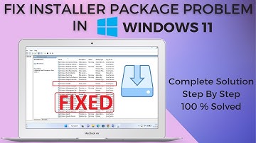 How to Fix Windows 11 Installer Package Problem