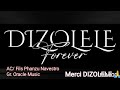 Dizolele forever  merci dizolele pour tout  avec fils phanzu navestro et le groupe oracle music