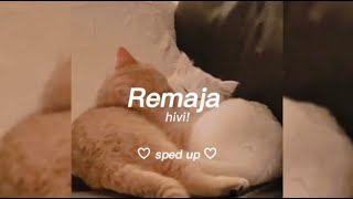 hivi - remaja sped up