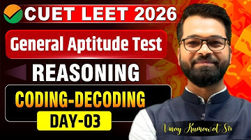 CUET LEET 2026 | General Aptitude Test | Reasoning | Coding - Decoding | Day - 03 #leet #cuetleet