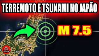 terremoto de M 7,5 no japão causa tsunami e alerta para um mega terremoto
