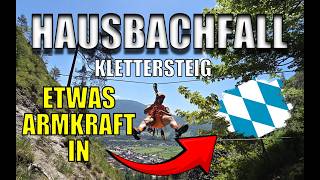 💦💦HAUSBACHFALL KLETTERSTEIG | A BISSL A KROFT BRAUCHTS 💪