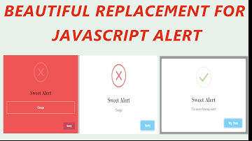 SweetAlert | A simple alternative to Javascript Alert