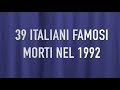 39 ITALIANI FAMOSI MORTI NEL 1992