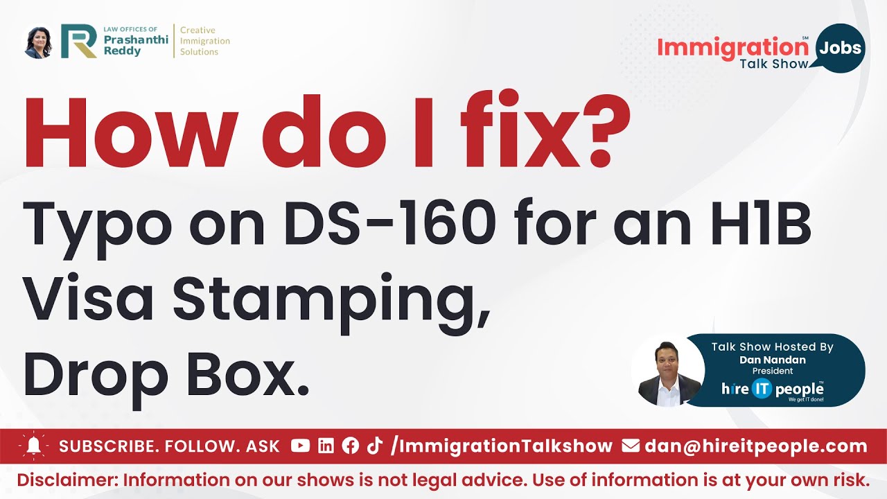 Typo On DS 160 For An H1B Visa Stamping Drop Box How Do I Fix It Typo On DS 160 For An H1B Visa Stamping Drop Box How Do I Fix It