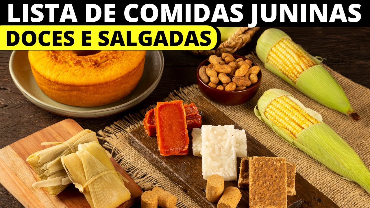 LISTA DE FESTA JUNINA: Comidas salgadas e doces simples - YouTube