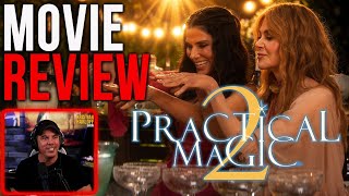 Practical Magic 2 Review - An Old School 90s Feel