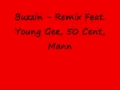 Mann Buzzin Remix Ft 50 Cent Young Gee mp3
