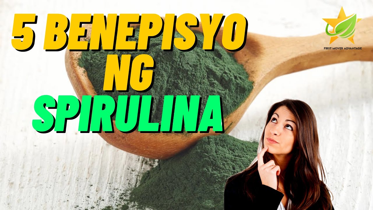 5 Benepisyo ng pag inom ng Spirulina Tagalog YouTube