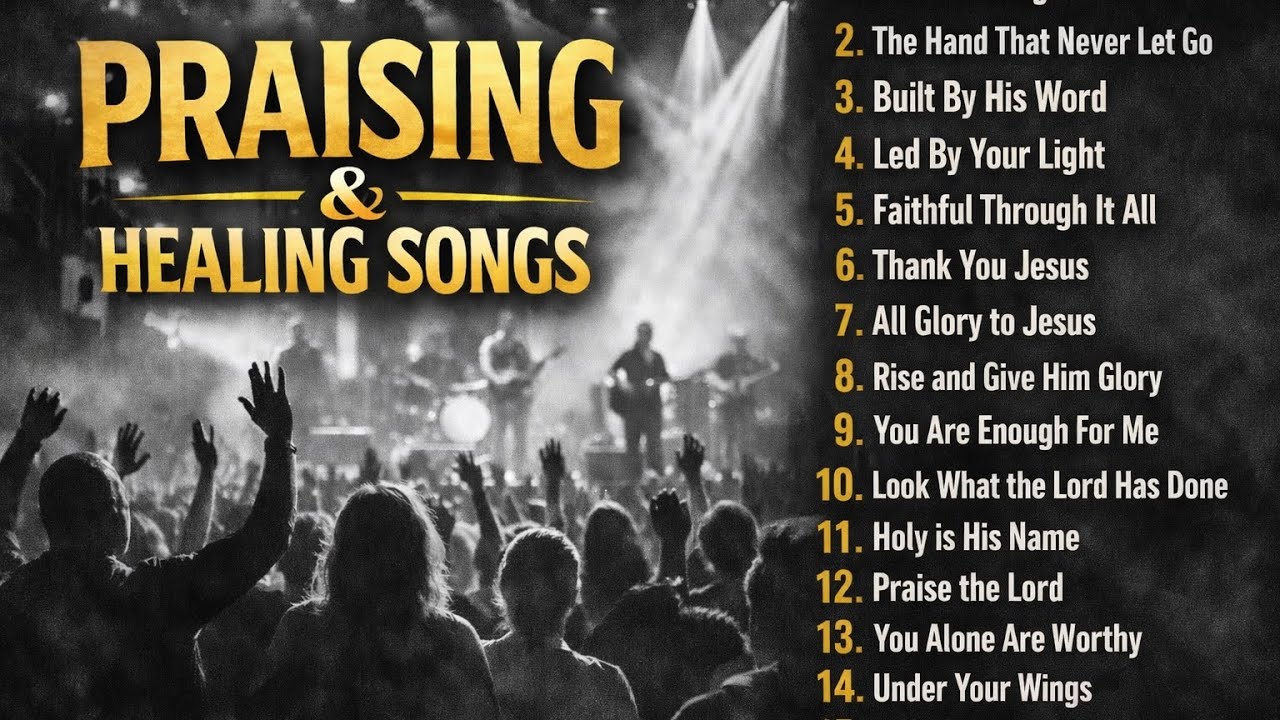 Top Praising And Healing Songs 2026 | Uninterrupted Worship That Restores the Soul