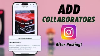 How to Add a Collaborator on Instagram! [After Posting on 2025]