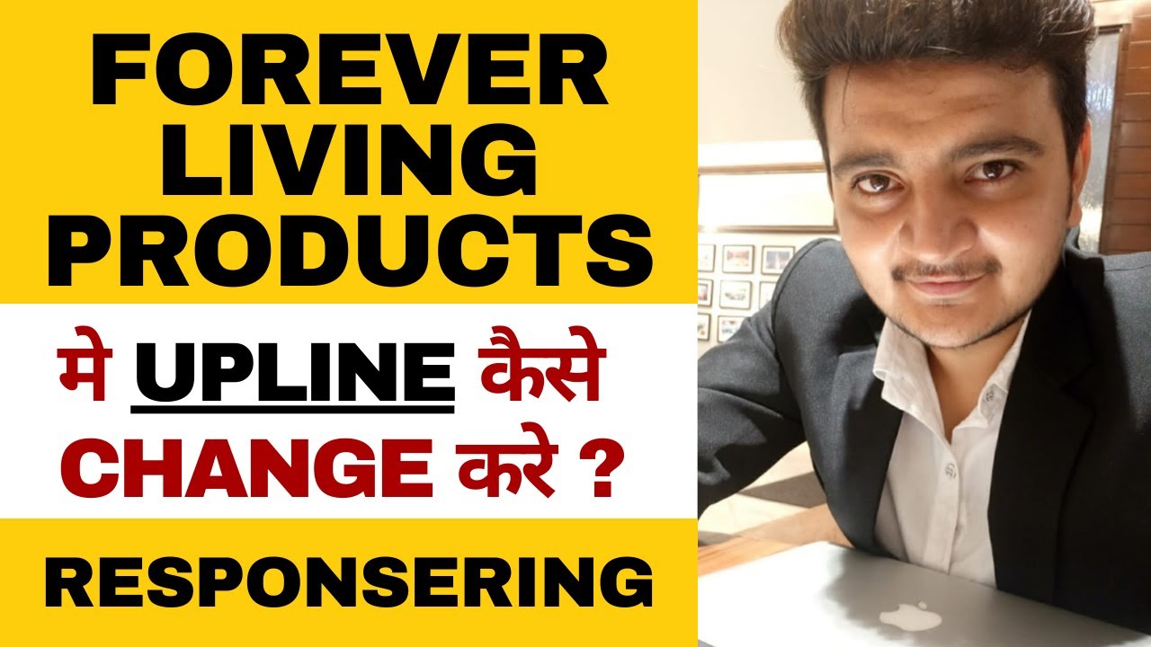 Responsering in Forever living products l How to change your upline or upline in forever living FLP