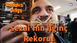 Kardeş Payı 13. - Sezai'nin İlginç Rekoru! Resimi