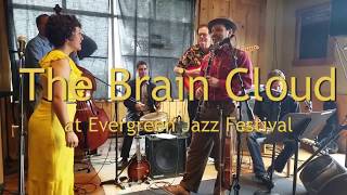 The Brain Cloud plays Evergreen Jazz Festival