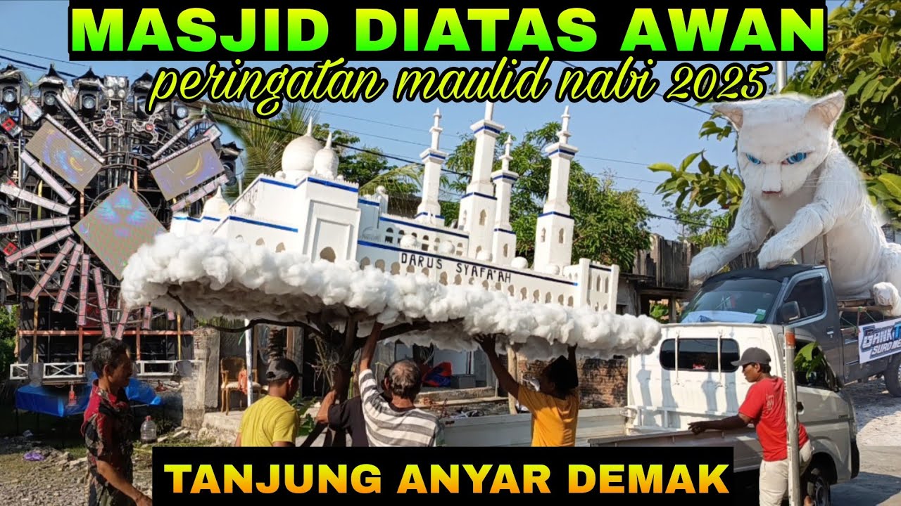 PERSIAPAN PERINGATAN MAULID NABI DESA TANJUNG ANYAR DEMAK 2025