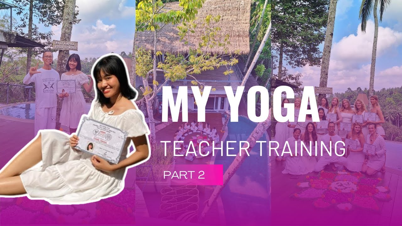 My Yoga Teacher Training - Part 2 🌻💖🌸✨🧚‍♀️🦋