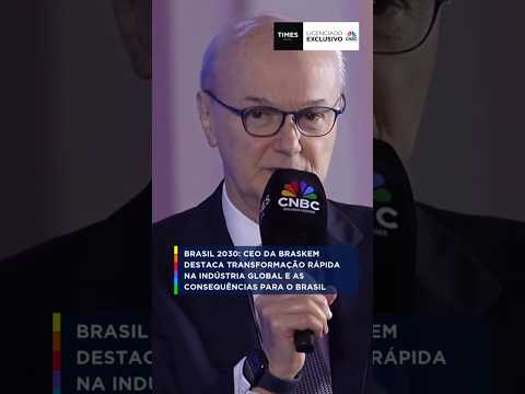 CEO da Braskem destaca transformação rápida da indústria global e as consequências ao país #shorts