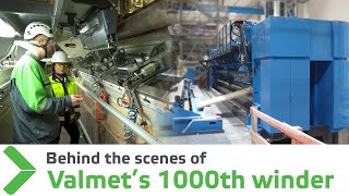 ”Behind the scenes of 1000th Valmet winder”