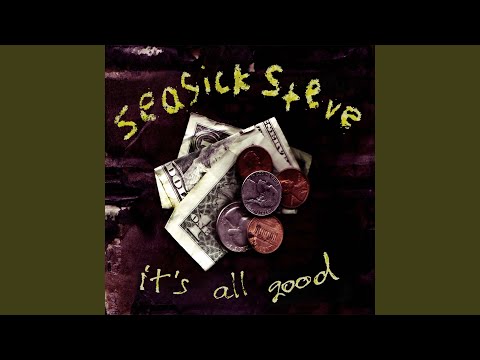 Putar It's All Good - Seasick Steve