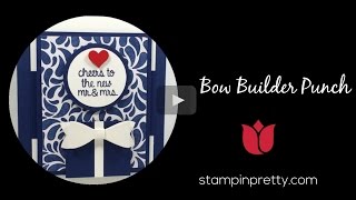 Stampin' Pretty Tutorial:  How to Use the Bow Builder Punch News