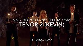 Mary Did You Know Pentatonix Tenor 2 (Kevin) Rehearsal Track