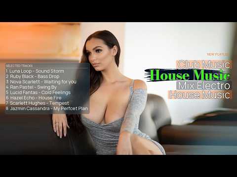 Club Music House Music Mix Electro House Music