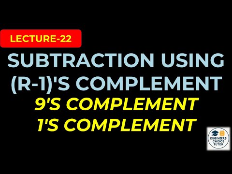 Subtraction Using (R-1)'s Complement | 1's  & 9's Complement | Digital System Design | Lecture-22