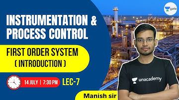 L 7 | Introduction - First Order System | Instrumentation & Process Control #GATE2022