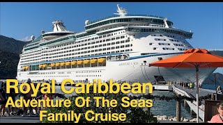 Royal Caribbean Adventure Of The Seas Family Cruise | Bahamas | Haiti | Dominican Republic