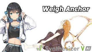 【Miyamai Moca/宮舞モカ 】Weigh Anchor - 抜錨【Synth V Pro】