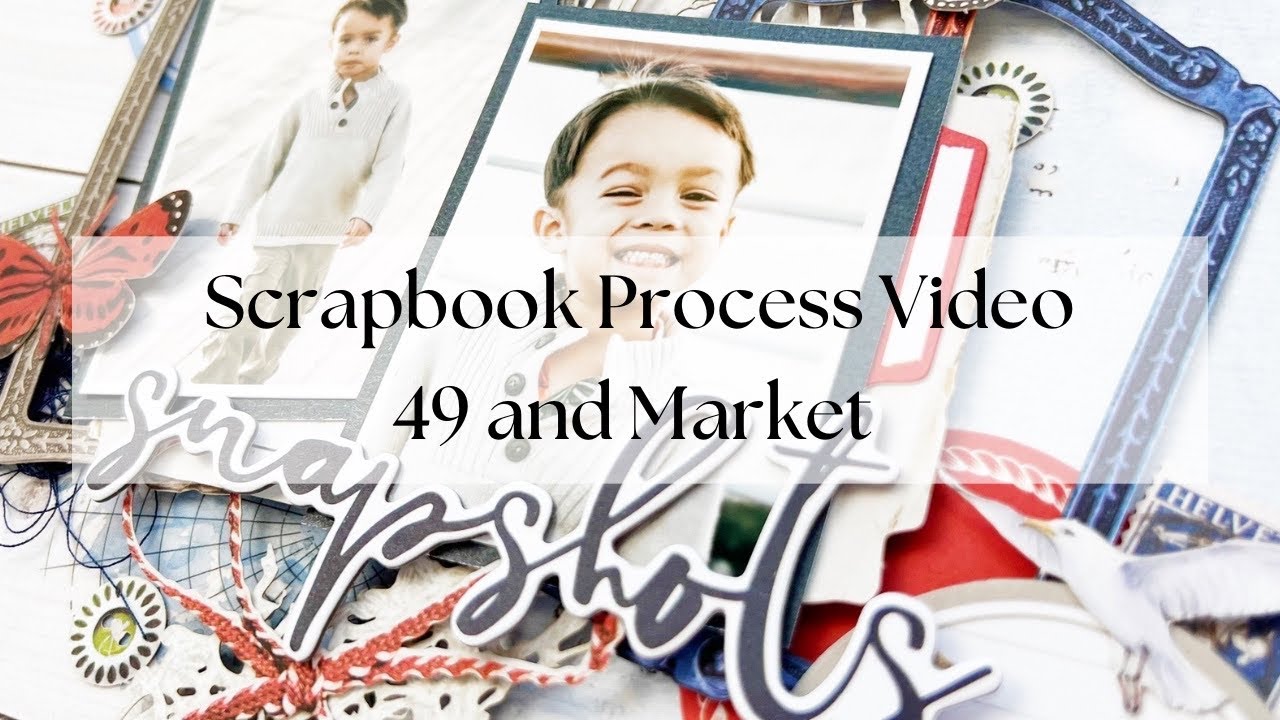 Scrapbook Process Video 