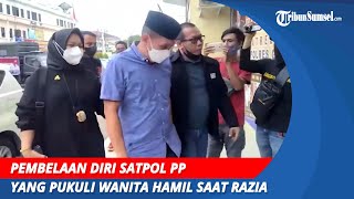 Pembelaan Diri Satpol PP yang Pukuli Wanita Hamil Saat Razia | Ada Botol Melayang ke Arahnya