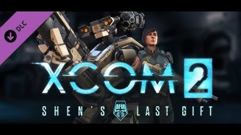 XCOM 2 Shens Last Gift DLC [ENG][CODEX]