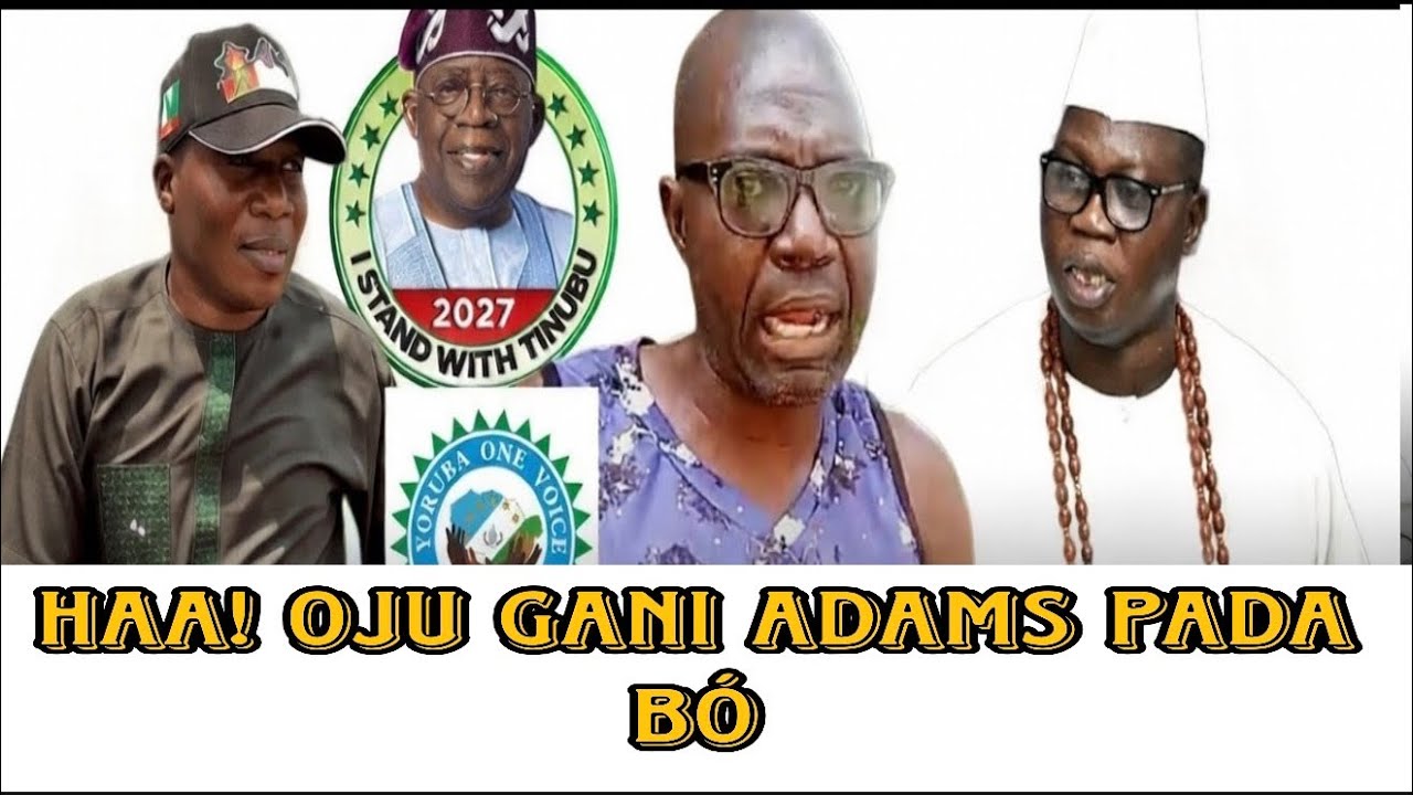 Gbegede ti Gbina! Baba Ekiti faraya gbana woju Gani Adams ati awon omo egbe O.P.C nitori ti Igboho..