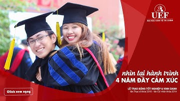 Lễ tốt nghiệp 2018: Nhìn lại hành trình đầy cảm xúc