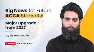 NEW ACCA Qualification 2027 | What’s Changing & Why It Matters!