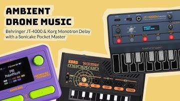 Ambient Drone Soundscape with Korg Monotron Delay, Behringer JT-4000 & Sonicake Pocket Master