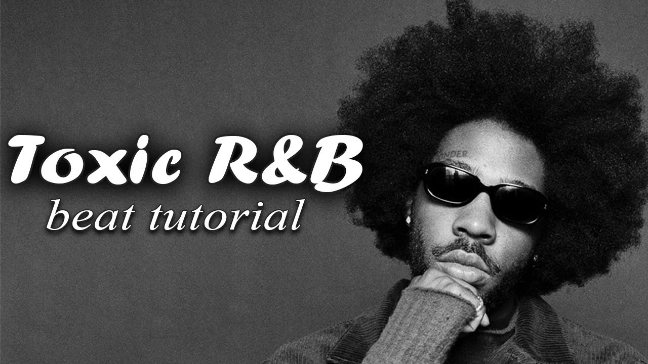 How to make toxic RnB beats from scratch (Brent Faiyaz, Partynextdoor ...