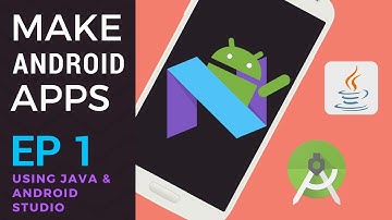 How to Make Android Apps with Android Studio and Java - Ep 1 - Start Here